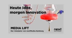 MEDIA LIFT, der Inkubator von nextMedia.Hamburg, ist gestartet.